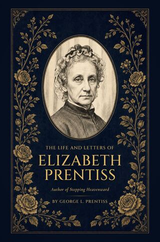 The Life and Letters of Elizabeth Prentiss front cover — Old Glory Press edition