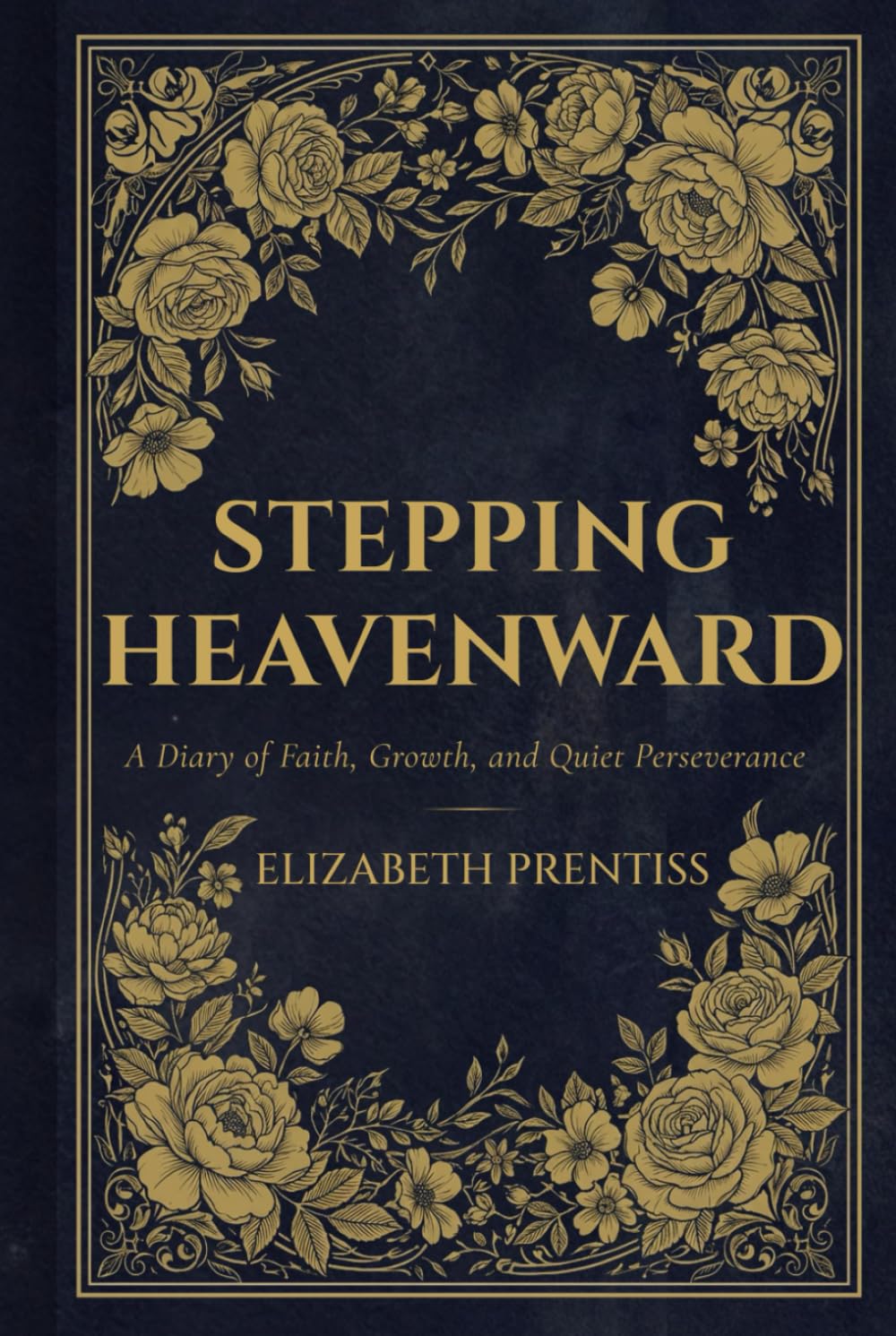 Stepping Heavenward by Elizabeth Prentiss — book cover